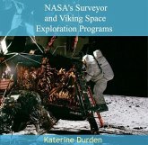NASA's Surveyor and Viking Space Exploration Programs (eBook, PDF) NASA's Surveyor and Viking Space Exploration Programs (eBook, PDF)