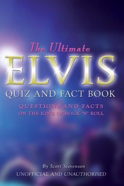 Ultimate Elvis Quiz and Fact Book (eBook, ePUB) - Stevenson, Scott