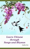 Learn Chinese through Songs and Rhymes (eBook, ePUB)