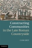 Constructing Communities in the Late Roman Countryside (eBook, ePUB)