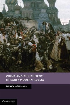 Crime and Punishment in Early Modern Russia (eBook, ePUB) - Kollmann, Nancy