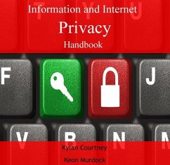 Information and Internet Privacy Handbook (eBook, PDF) - Courtney, Kylan Murdock