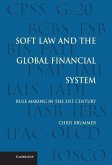 Soft Law and the Global Financial System (eBook, ePUB) Soft Law and the Global Financial System (eBook, ePUB)
