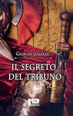 Il segreto del tribuno (eBook, ePUB) - Galeazzi, Giorgio