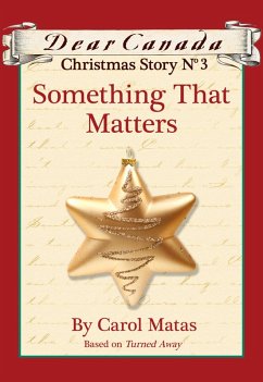 Cover Dear Canada Christmas Story No. 3: Something That Matters (eBook, ePUB)