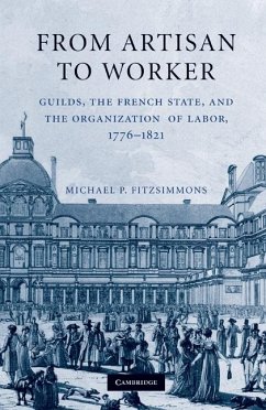 From Artisan to Worker (eBook, ePUB) - Fitzsimmons, Michael P.