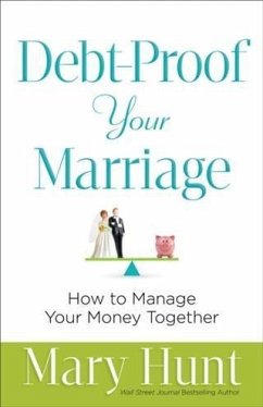 Debt-Proof Your Marriage (eBook, ePUB) - Hunt, Mary