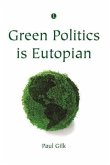 Green Politics is Eutopian (eBook, PDF)
