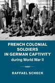 French Colonial Soldiers in German Captivity during World War II (eBook, ePUB)