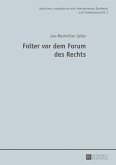 Folter vor dem Forum des Rechts (eBook, ePUB)