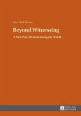 Beyond Witnessing (eBook, PDF)