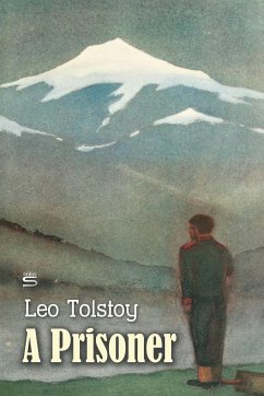 A Prisoner (eBook, ePUB) - Tolstoy, Leo