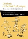 Enfant et l'activite physique L' (eBook, PDF)