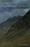 Entre l'eternite et le temps - La Sainte Ecriture (eBook, ePUB) Entre l'eternite et le temps - La Sainte Ecriture (eBook, ePUB)