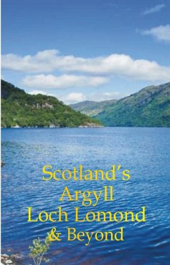 Scotland's Argyll, Loch Lomond & Beyond (eBook, ePUB) - Martin LI