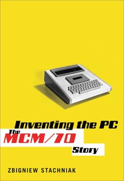 Inventing the PC (eBook, PDF) - Stachniak, Zbigniew