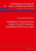 Regulation of Cloud Services under US and EU Antitrust, Competition and Privacy Laws (eBook, ePUB)
