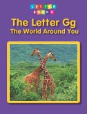 Letter Gg: The World Around You (eBook, PDF)