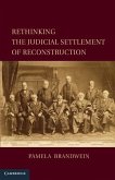 Rethinking the Judicial Settlement of Reconstruction (eBook, ePUB)