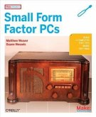 Make Projects: Small Form Factor PCs (eBook, PDF)