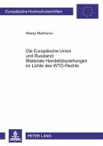 Die Europaeische Union und Russland: Bilaterale Handelsbeziehungen im Lichte des WTO-Rechts (eBook, PDF)