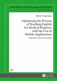 Optimizing the Process of Teaching English for Medical Purposes with the Use of Mobile Applications (eBook, ePUB)