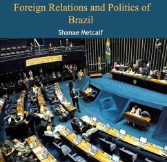 Cover Foreign Relations and Politics of Brazil (eBook, PDF)