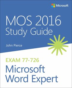 MOS 2016 Study Guide for Microsoft Word Expert (eBook, PDF) - Pierce, John