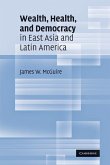 Wealth, Health, and Democracy in East Asia and Latin America (eBook, ePUB)