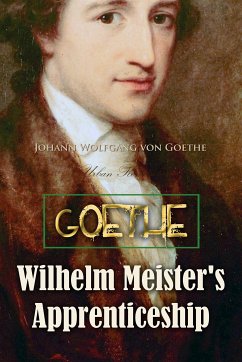 Wilhelm Meister's Apprenticeship (eBook, ePUB) - Goethe, Johann Wolfgang von