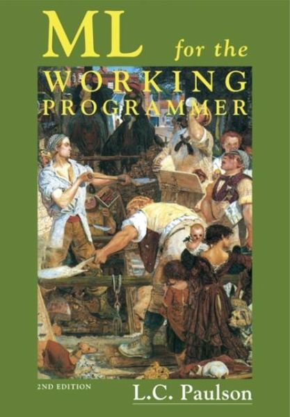 ML for the Working Programmer (eBook, PDF) ML for the Working Programmer (eBook, PDF)