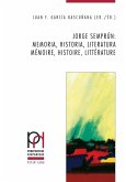 Jorge Semprun: memoria, historia, literatura / memoire, histoire, litterature (eBook, ePUB)