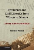 Presidents and Civil Liberties from Wilson to Obama (eBook, ePUB)