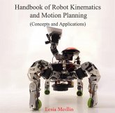 Handbook of Robot Kinematics and Motion Planning (Concepts and Applications) (eBook, PDF)