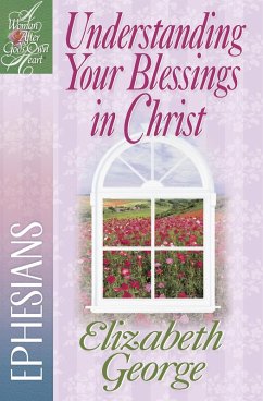 Understanding Your Blessings in Christ (eBook, ePUB) - Elizabeth George