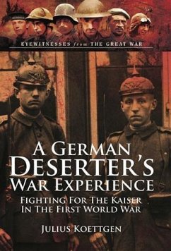 German Deserter's War Experiences (eBook, ePUB) - Koettgen, Julius