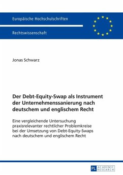 Der Debt-Equity-Swap als Instrument der Unternehmenssanierung nach deutschem und englischem Recht (eBook, ePUB) - Jonas Schwarz, Schwarz