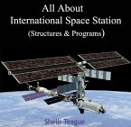 All About International Space Station (Structures & Programs) (eBook, PDF) All About International Space Station (Structures & Programs) (eBook, PDF)