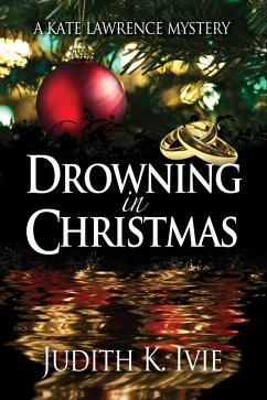 Ivie, J: Drowning in Christmas (eBook, ePUB) - Ivie, Judith K