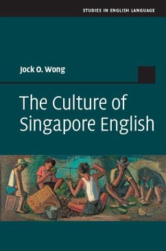 Culture of Singapore English (eBook, ePUB) - Wong, Jock O.