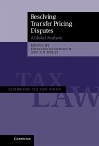 Resolving Transfer Pricing Disputes (eBook, ePUB)