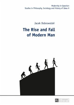 Rise and Fall of Modern Man (eBook, PDF) - Dobrowolski, Jacek