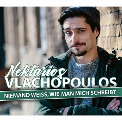 Nektarios Vlachopoulos, Niemand weiß, wie man mich schreibt (MP3-Download) - Vlachopoulos, Nektarios