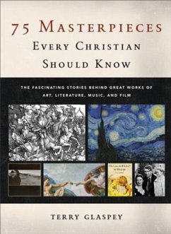 Cover 75 Masterpieces Every Christian Should Know (eBook, ePUB)