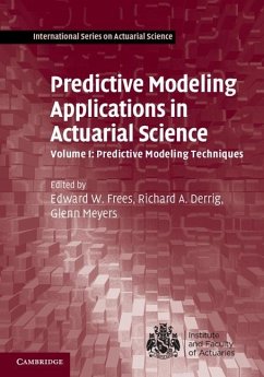 Predictive Modeling Applications in Actuarial Science: Volume 1, Predictive Modeling Techniques (eBook, ePUB)