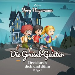 Die Grusel-Geister (Drei durch dick und dünn, Folge 2) (MP3-Download) - Hagemann, Jörg