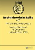 Landrechtsentwurf fuer Oesterreich unter der Enns 1573 (eBook, PDF)