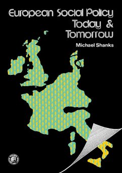 European Social Policy, Today and Tomorrow (eBook, PDF) - Shanks, Michael