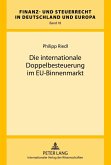 Die internationale Doppelbesteuerung im EU-Binnenmarkt (eBook, PDF)
