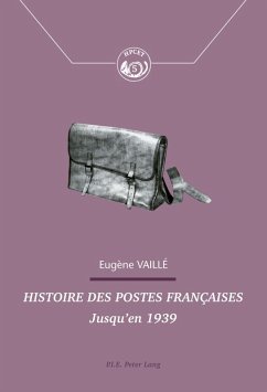 Histoire des postes francaises (eBook, PDF) - Vaille, Eugene